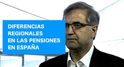 Diferencias regionales de las pensiones en España por José Antonio Herce