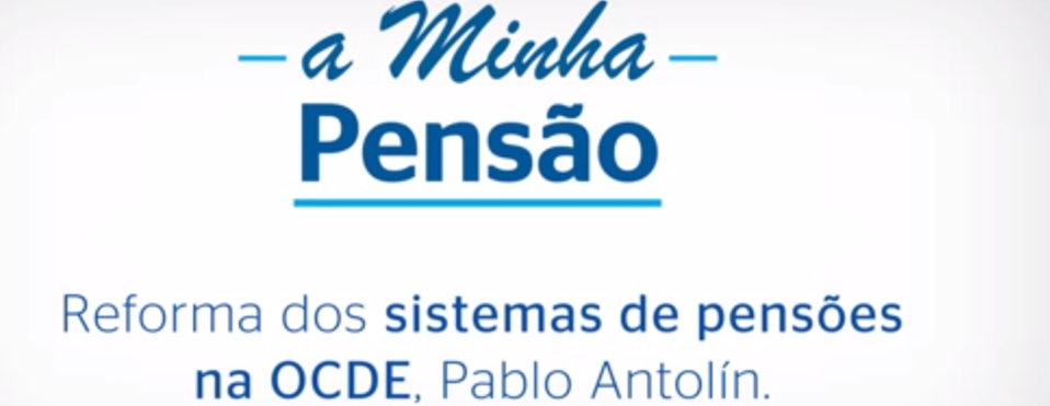 Reformas dos Sistemas de Pensões na OCDE por Pablo Antolin